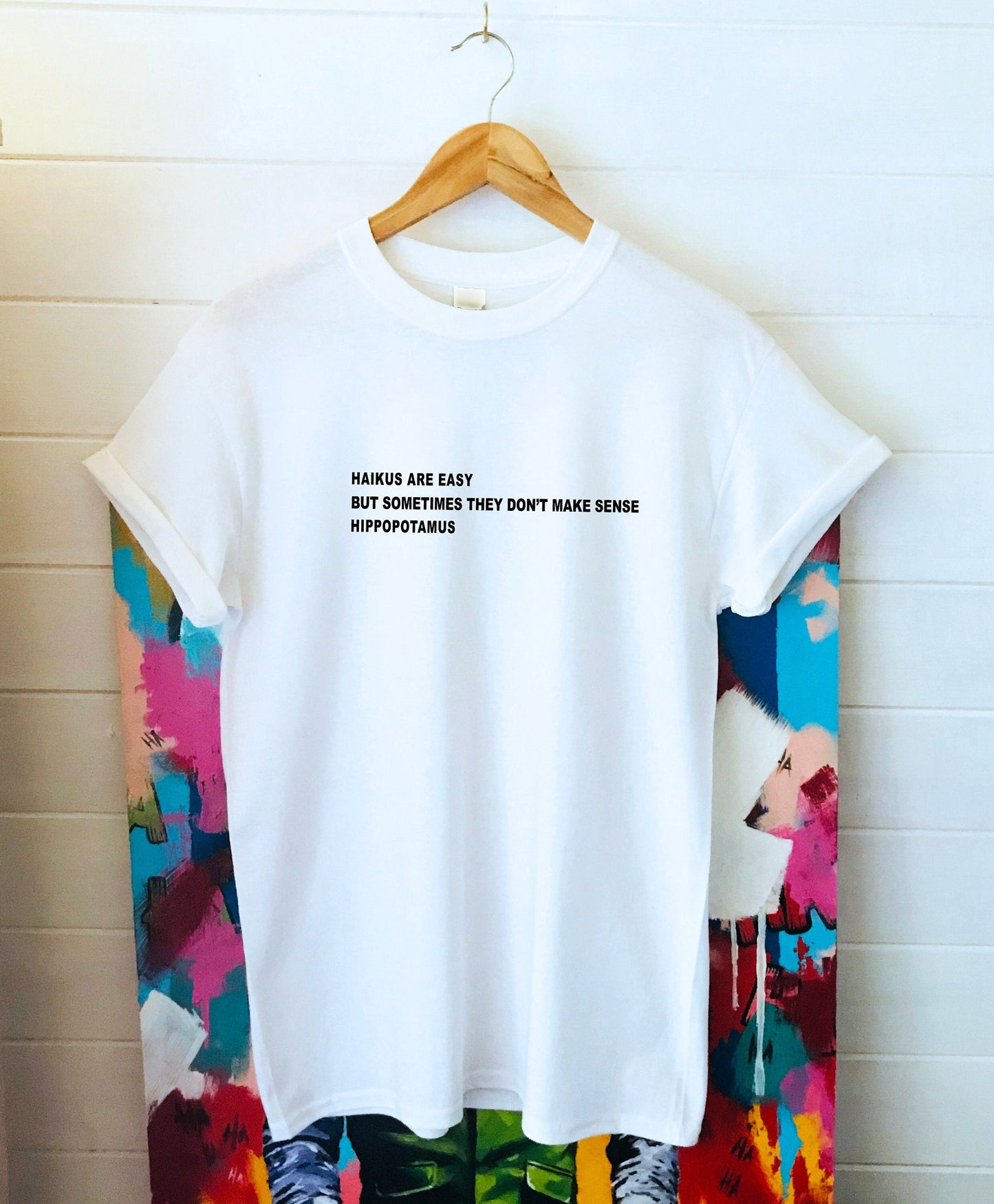 Haikus are easy print 100% cotton T-shirt / unisex / multiple sizes and colours / Funny Haiku / handmade / great gift idea