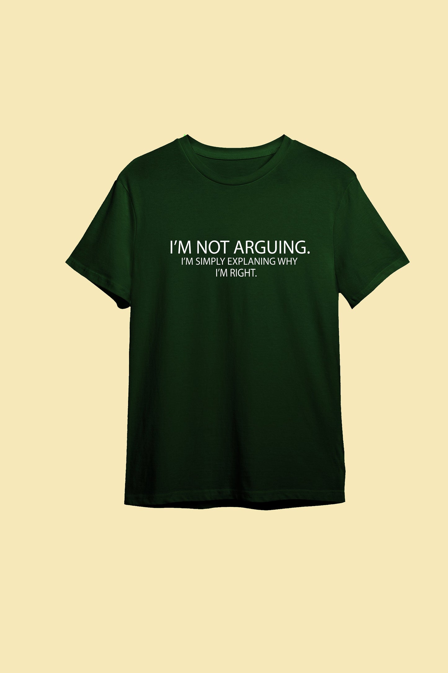 I'm not arguing, I'm simply explaining why I'm right T-shirt with size variations / unisex / 100 % cotton / multiple colours funny shirt