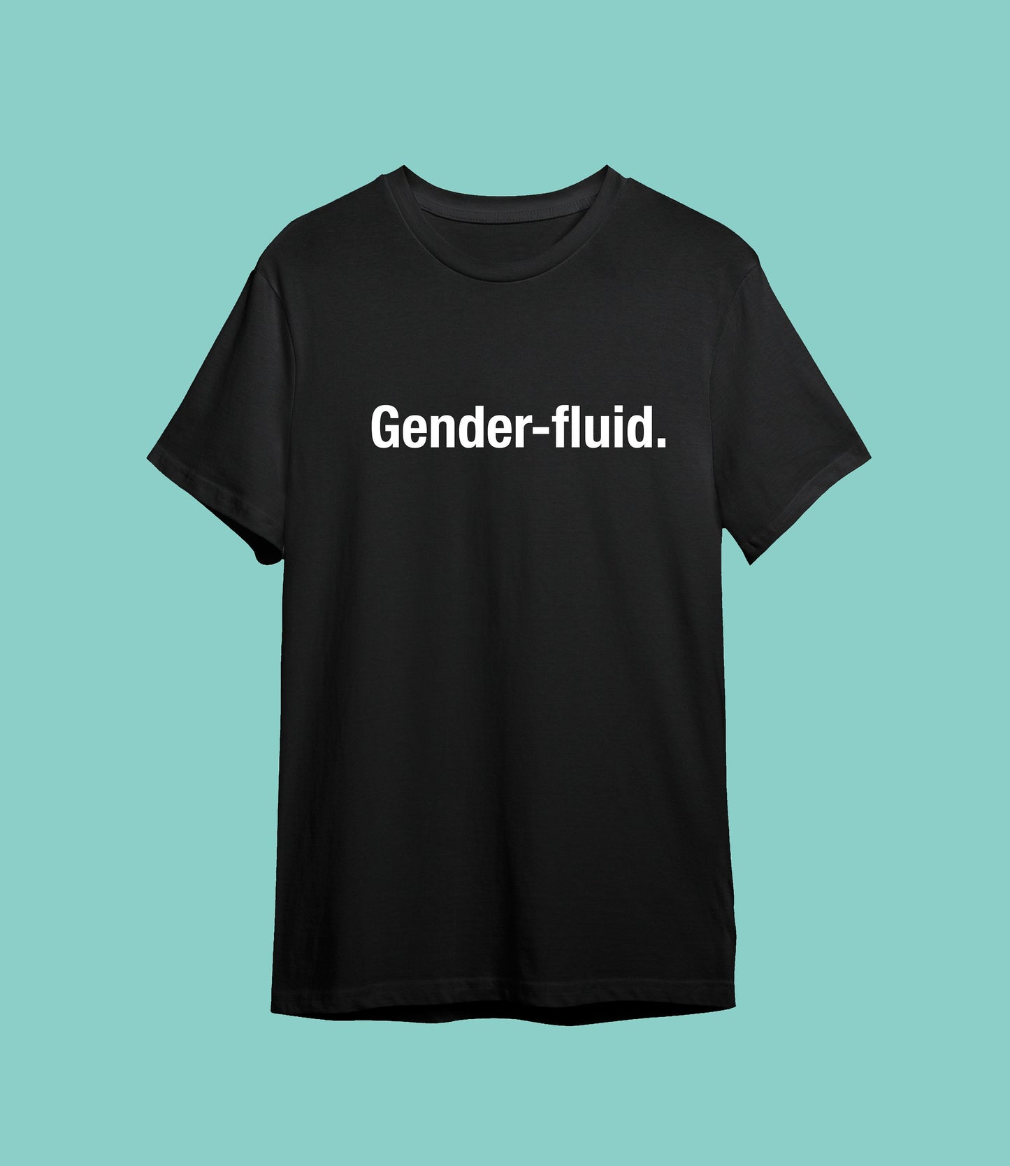 Gender-fluid slogan T-shirt with size variations, unisex, 100 % cotton, multiple colours, LGBT,