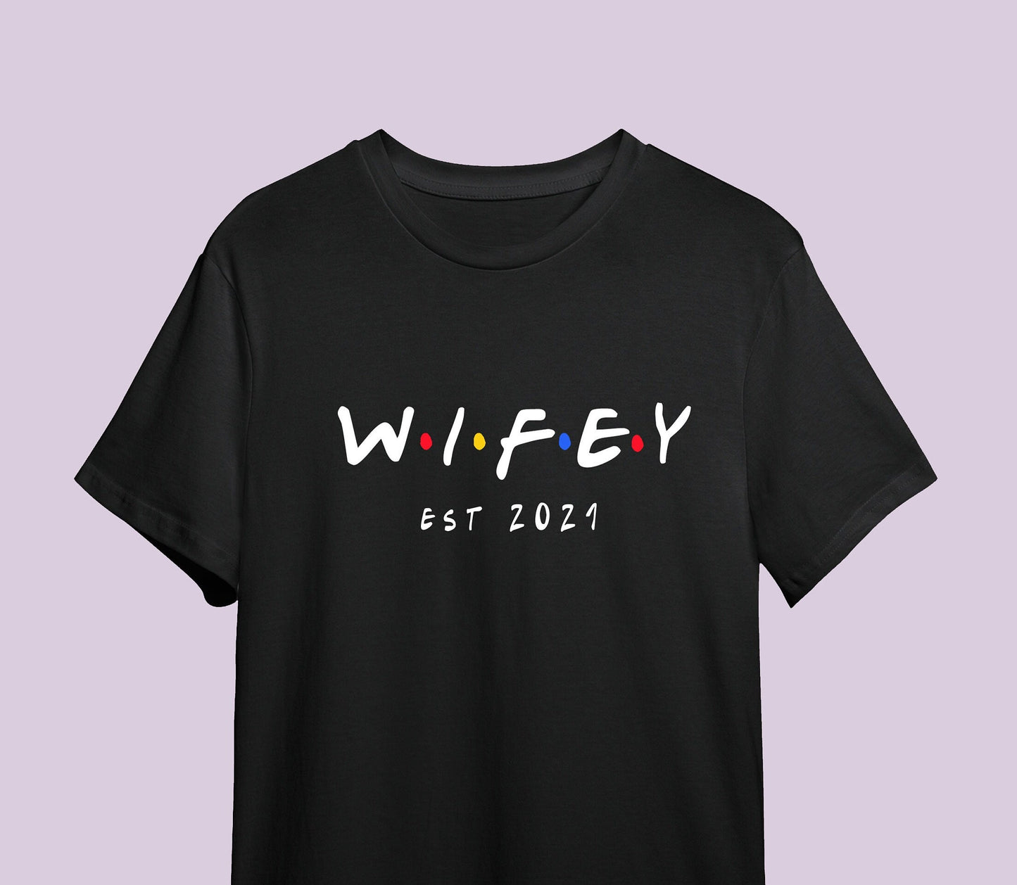 Wifey est choose year friends style T-shirt, multiple sizes and colour shirts avialable, wedding gift, wifey & hubby, MRS tshirt