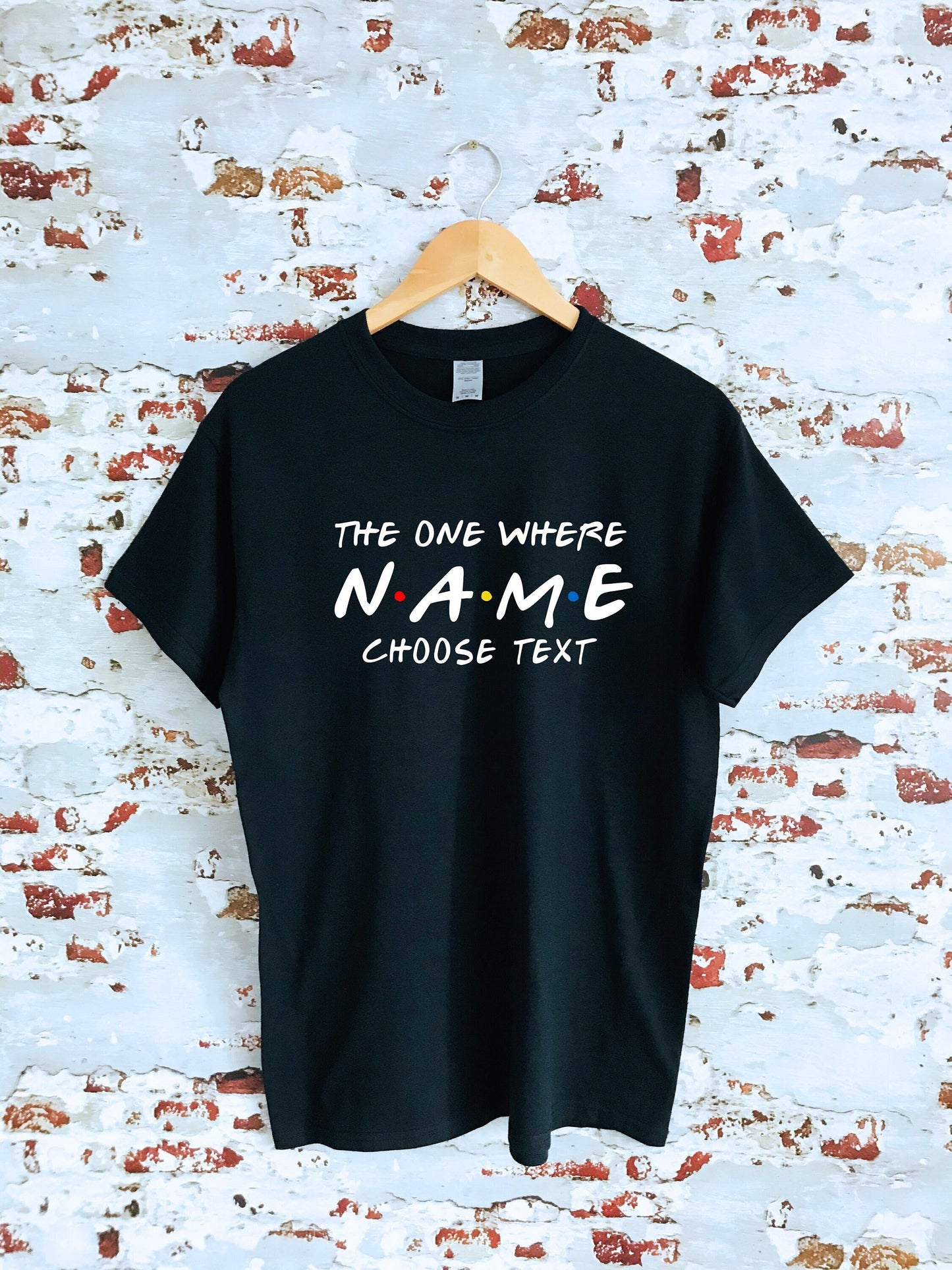 Custom Friends The One Where T-shirt,custom name and text, 100% cotton, multiple sizes available for adults and kids, perfect item for gift