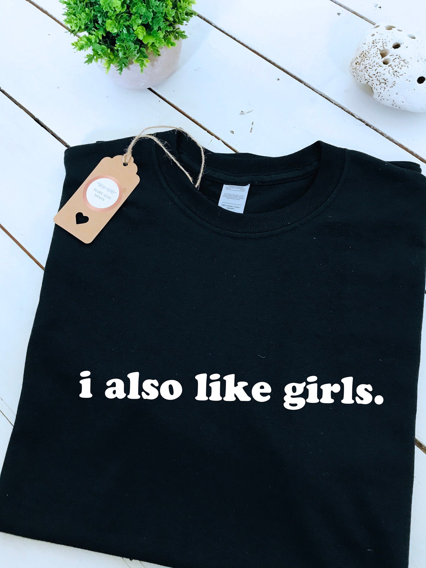 I also like girls print T-shirt with size variations, unisex, LGBT, multiple colours, LGBT, pride, equality shirt & clothing gift