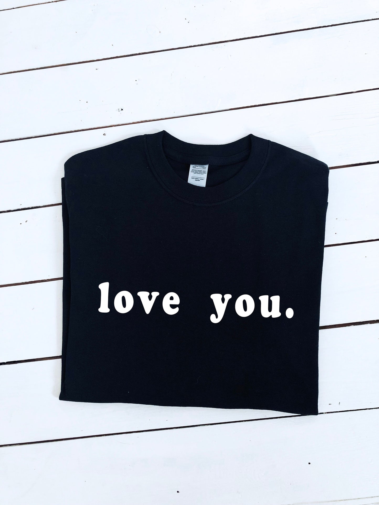 Love you slogan T-shirt, 100% cotton, multiple sizes available, unisex and ladies sizes, perfect gift, valentine's day, feel good shirt :)