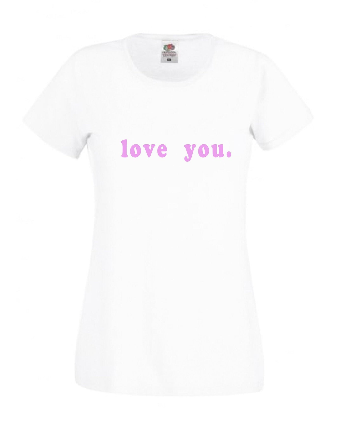 Love you slogan T-shirt, 100% cotton, multiple sizes available, unisex and ladies sizes, perfect gift, valentine's day, feel good shirt :)