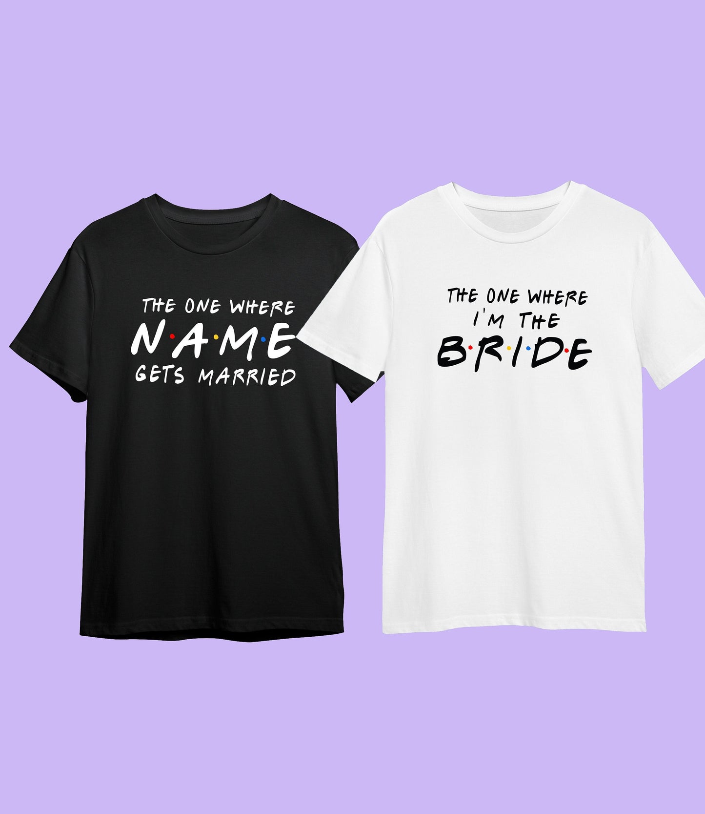 Custom bachelorette Friends The One Where T-shirt, custom name and text, 100% cotton, multiple sizes available for adults and kids, hen do