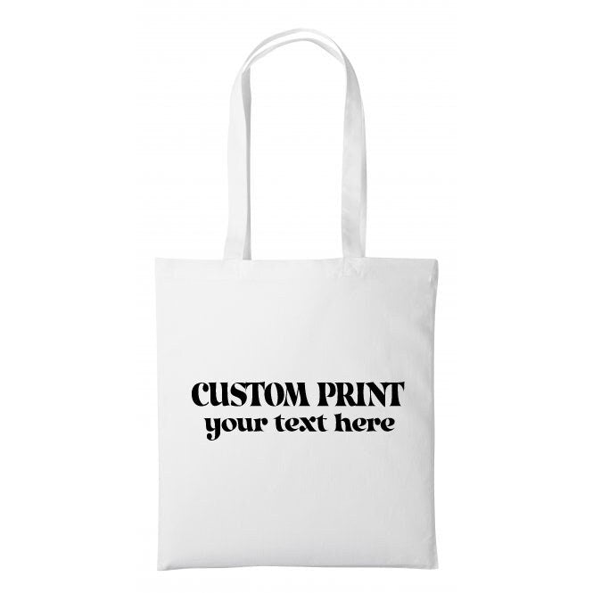 Custom print Tote Shoulder bag, choose text, multiple colours, 100% cotton, handmade print, great gift idea, bag for life, personalised
