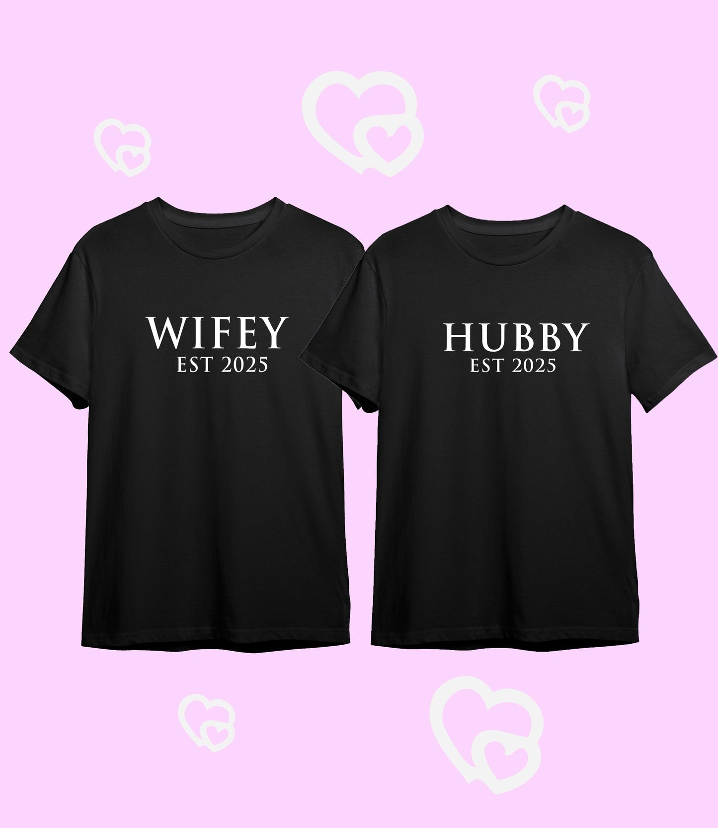 Hubby & Wifey T-shirts, est 2025, choose year, 100% cotton, multiple sizes, unisex and ladies T-shirts, Matching Couple Shirt, Just Married