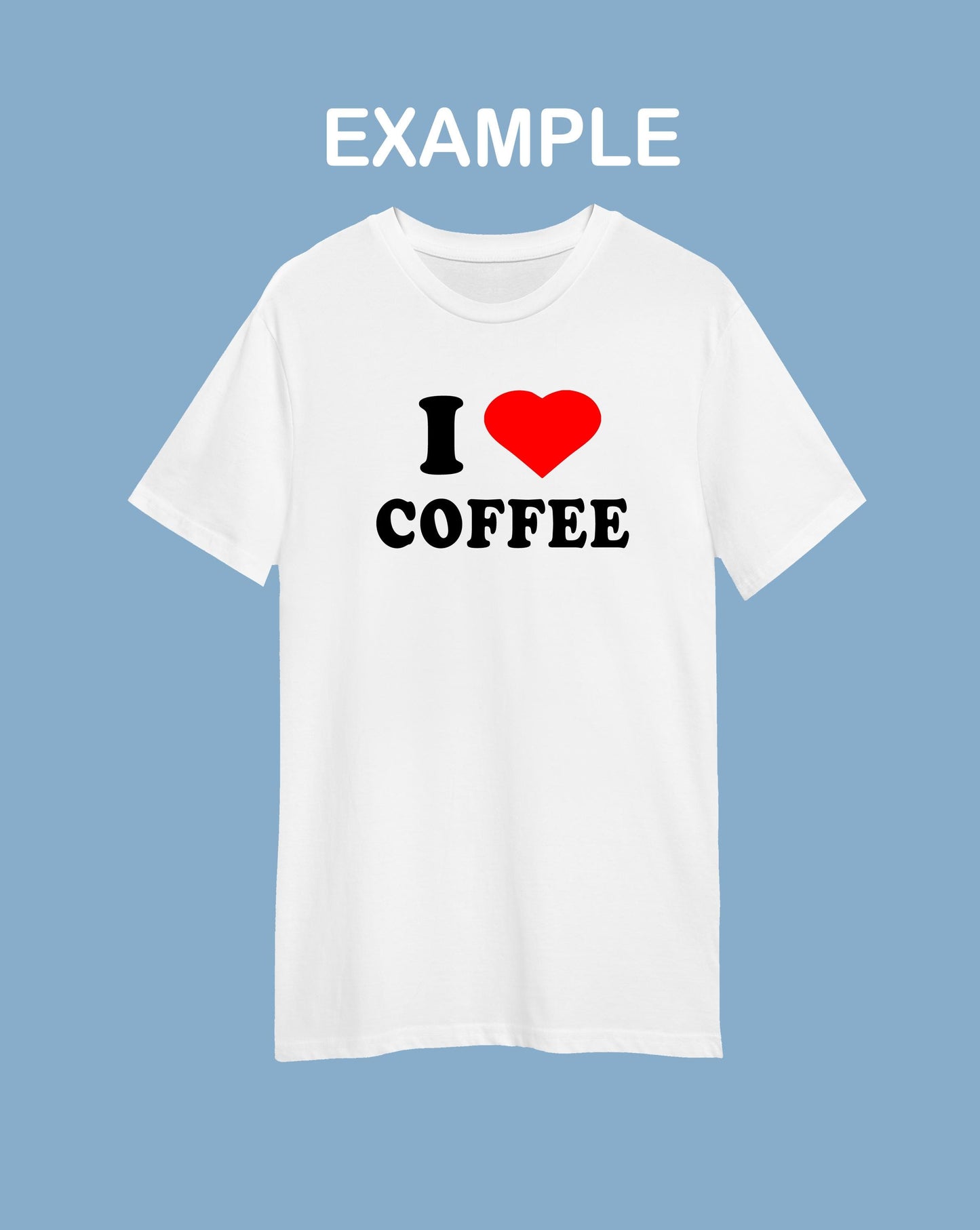 Custom I love text T-shirt, choose your text, mens, womens & youth sizes, multiple sizes and colours, design your tshirt, gift for her,