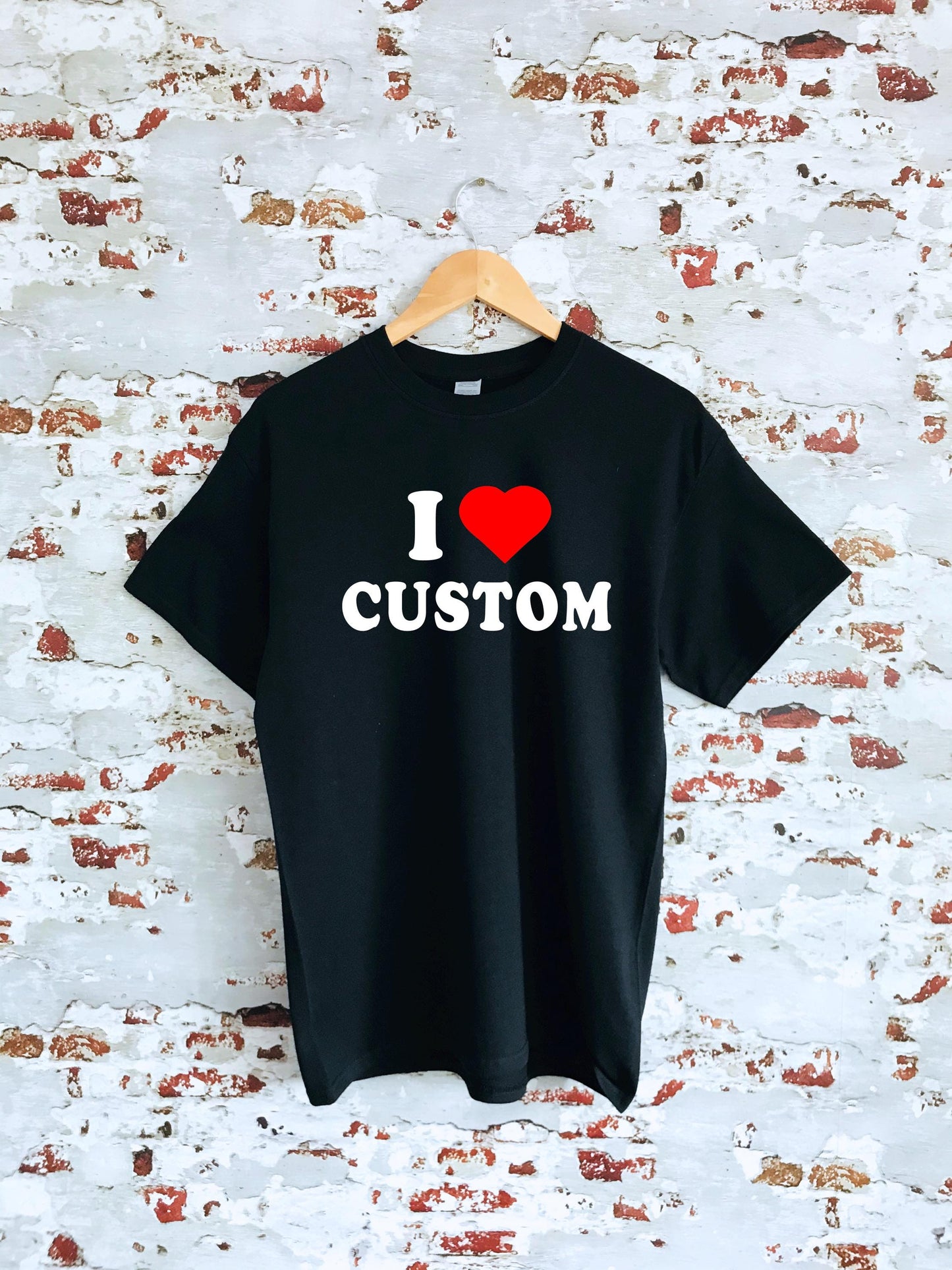 Custom I love text T-shirt, choose your text, mens, womens & youth sizes, multiple sizes and colours, design your tshirt, gift for her,