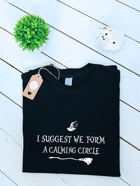 Hocus Pocus I suggest we form a calming circle print T-shirt, multiple sizes available for adults and kids, halloween t-shirt, spooky season