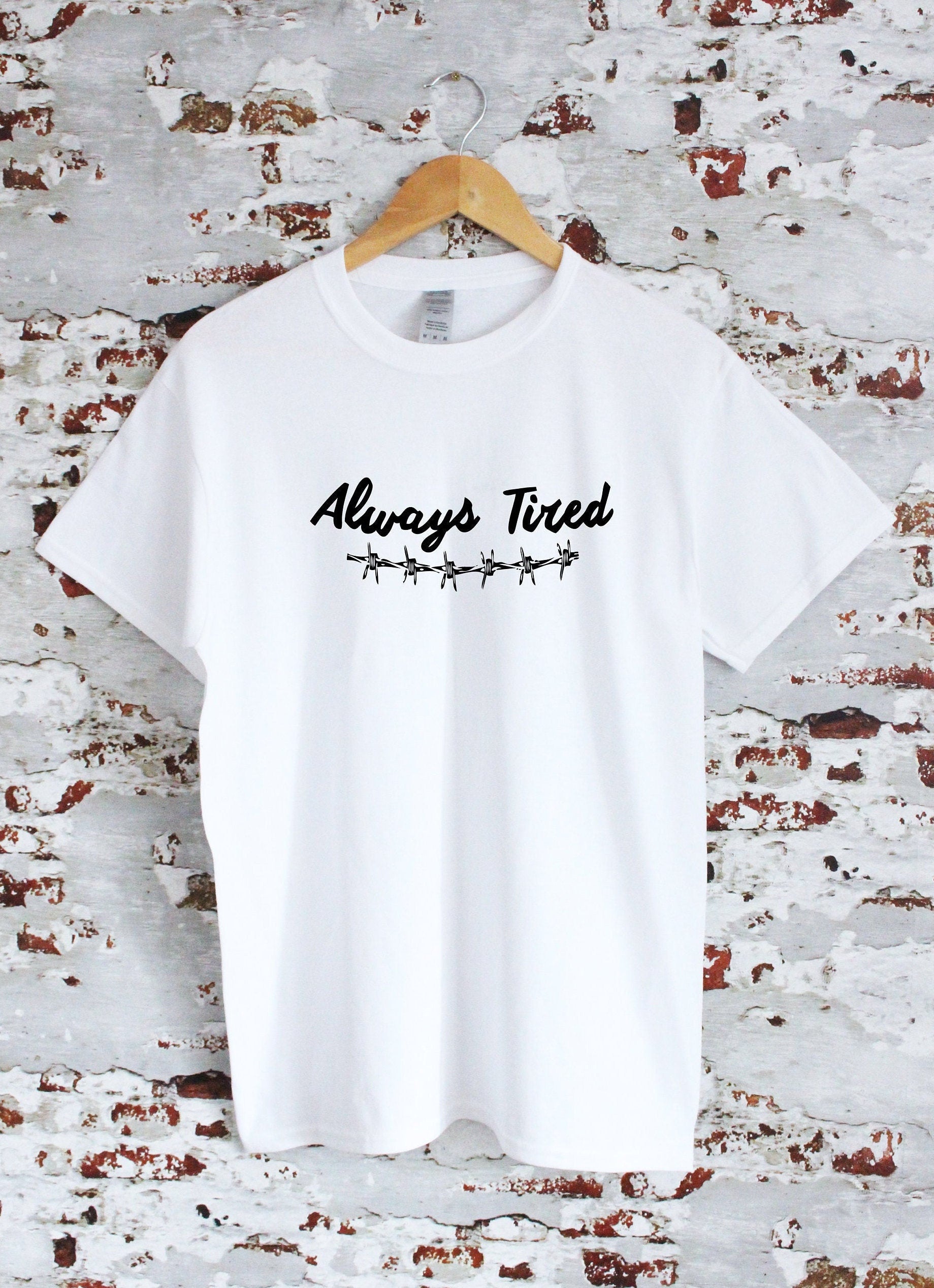 Always Tired print T-shirt with size variations, unisex, S, M, L, XL, 2XL, tattoo design, multiple colour tees, tops and clothing