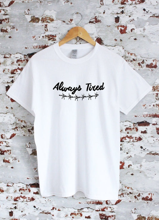 Always Tired print T-shirt with size variations, unisex, S, M, L, XL, 2XL, tattoo design, multiple colour tees, tops and clothing