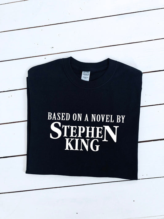Based on a novel by Stephen King slogan printed T-shirt, horror book gift, multiple sizes and colours, mens & womens top, stephen king fan