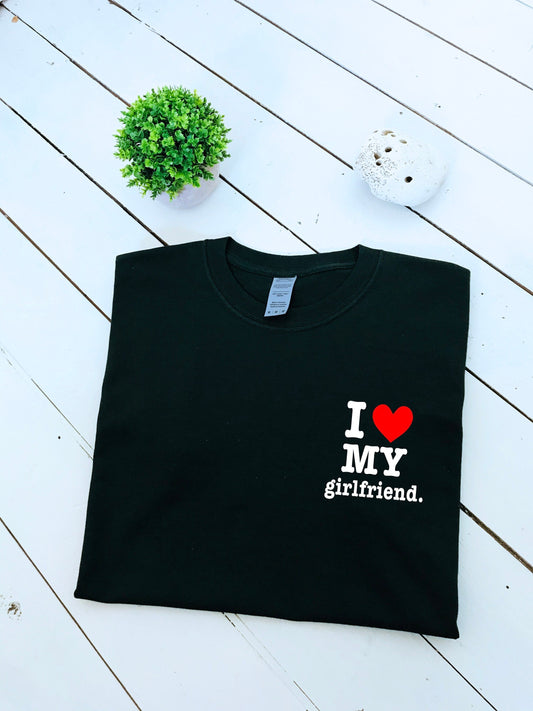 I love my Girlfriend print T-shirt, love, mulitple sizes and colours, valentine's day gift, mens and womens top, multiple colours and sizes