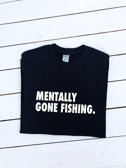 Mentally Gone Fishing slogan print T-shirt, unisex, multiple colours and sizes, funny t-shirt, fishing, gift for him, gift for her, angling