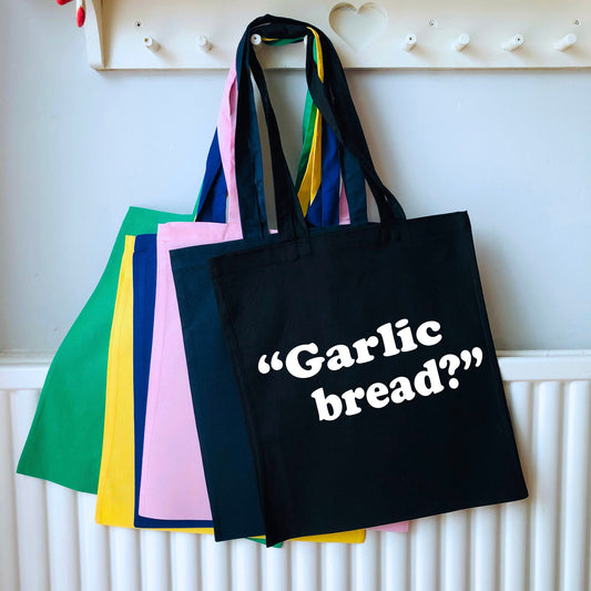 Garlic bread Tote Shoulder bag / funny slogan / multiple colours / 100% cotton / handmade / printed / great gift idea