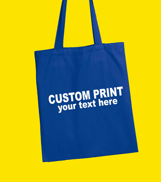 Custom print Tote Shoulder bag, choose text, multiple colours, 100% cotton, handmade print, great gift idea, bag for life, personalised