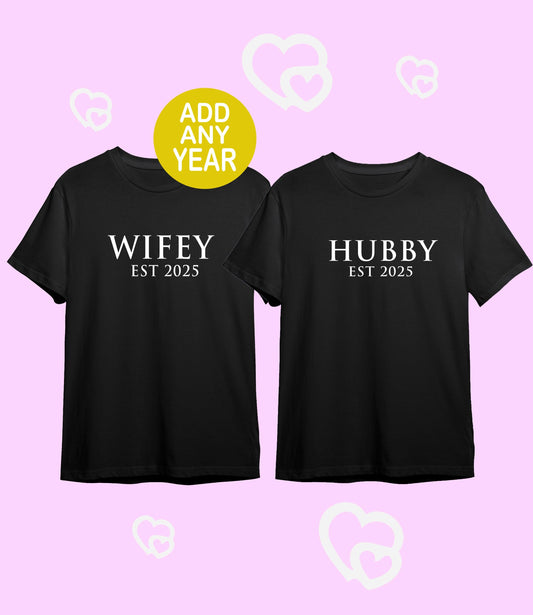 Hubby & Wifey T-shirts, est 2025, choose year, 100% cotton, multiple sizes, unisex and ladies T-shirts, Matching Couple Shirt, Just Married